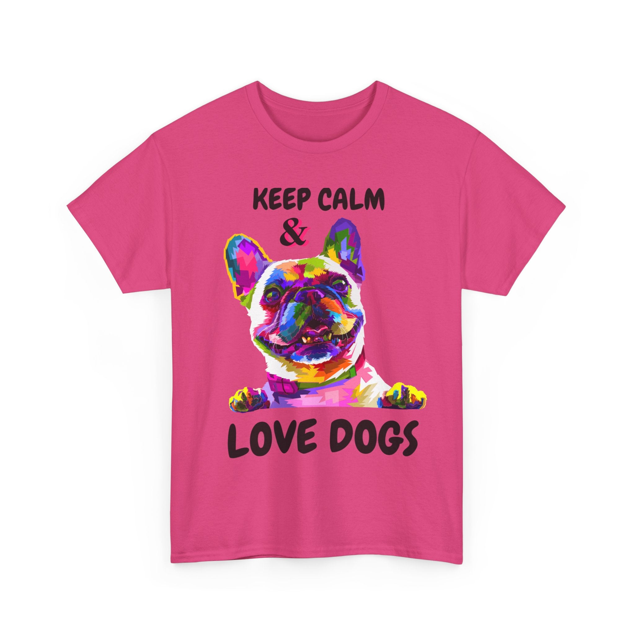 KEEP CALM & LOVE DOGS בולדוג צרפתי